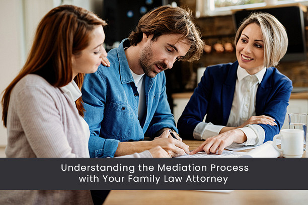 understanding-the-mediation-process-with-your-family-law-attorney